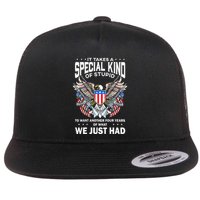It Takes A Special Kind Of Stupid To Want Another Flatbill Hat