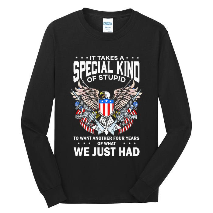 It Takes A Special Kind Of Stupid To Want Another Tall Long Sleeve T-Shirt