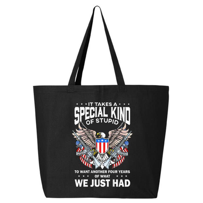 It Takes A Special Kind Of Stupid To Want Another 25L Jumbo Tote