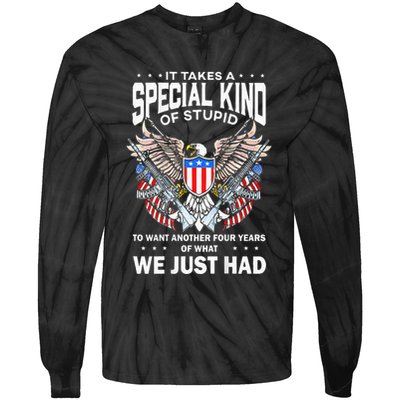 It Takes A Special Kind Of Stupid To Want Another Tie-Dye Long Sleeve Shirt