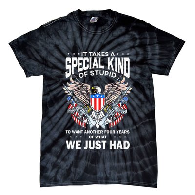 It Takes A Special Kind Of Stupid To Want Another Tie-Dye T-Shirt