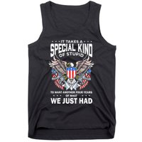 It Takes A Special Kind Of Stupid To Want Another Tank Top