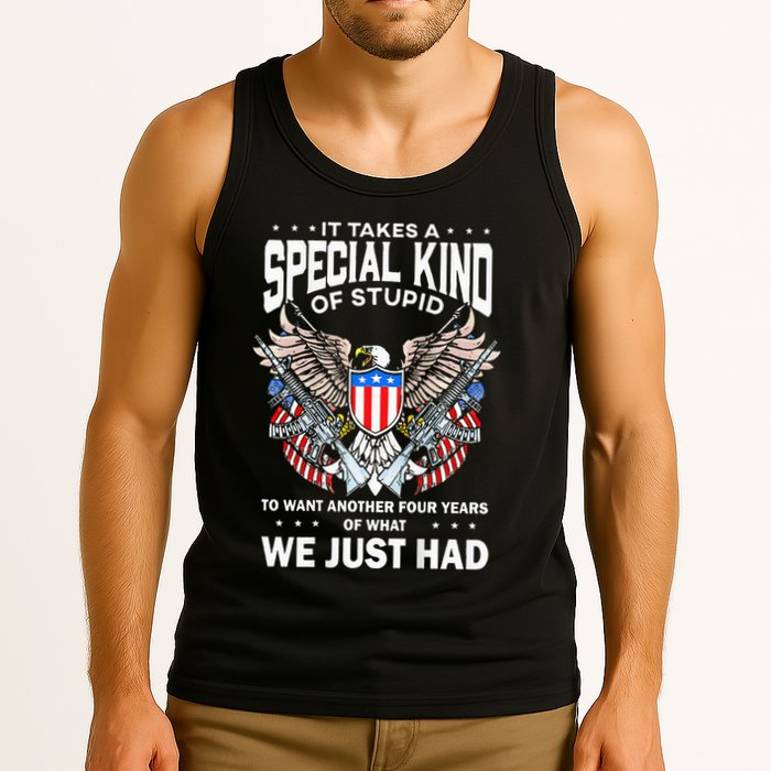 It Takes A Special Kind Of Stupid To Want Another Tank Top