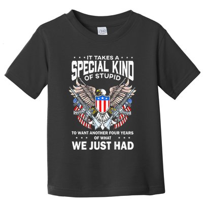 It Takes A Special Kind Of Stupid To Want Another Toddler T-Shirt