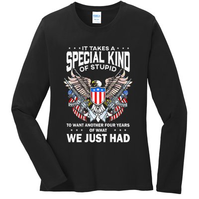 It Takes A Special Kind Of Stupid To Want Another Ladies Long Sleeve Shirt