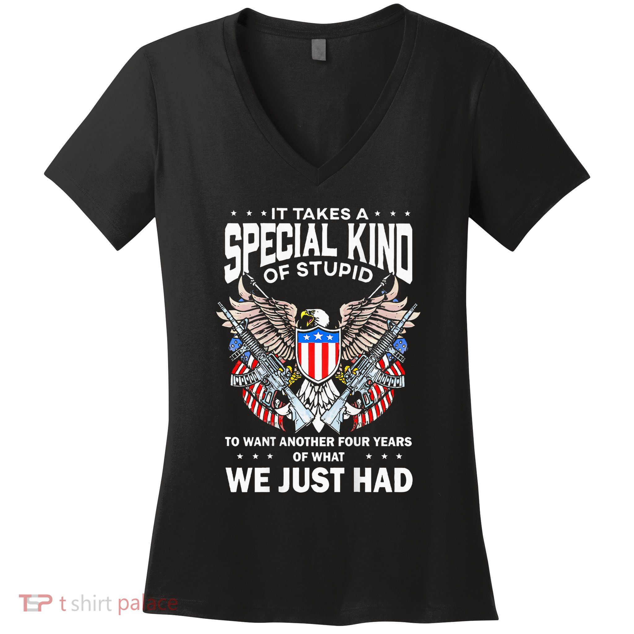 It Takes A Special Kind Of Stupid To Want Another Women's V-Neck T-Shirt