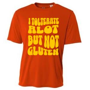 I Tolerate A Lot But Not Not Gluten Diet Sarcastic Cute Funny Gift Cooling Performance Crew T-Shirt