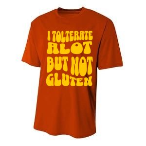 I Tolerate A Lot But Not Not Gluten Diet Sarcastic Cute Funny Gift Performance Sprint T-Shirt