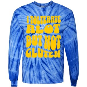 I Tolerate A Lot But Not Not Gluten Diet Sarcastic Cute Funny Gift Tie-Dye Long Sleeve Shirt