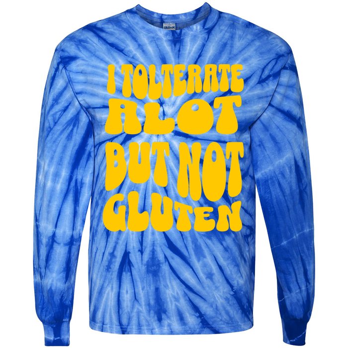 I Tolerate A Lot But Not Not Gluten Diet Sarcastic Cute Funny Gift Tie-Dye Long Sleeve Shirt