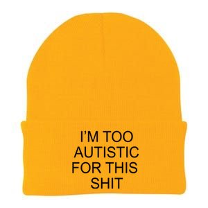 Im Too Autistic For This Shit Funny Autism Knit Cap Winter Beanie