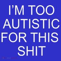 Im Too Autistic For This Shit Funny Autism 16 in Basic Backpack