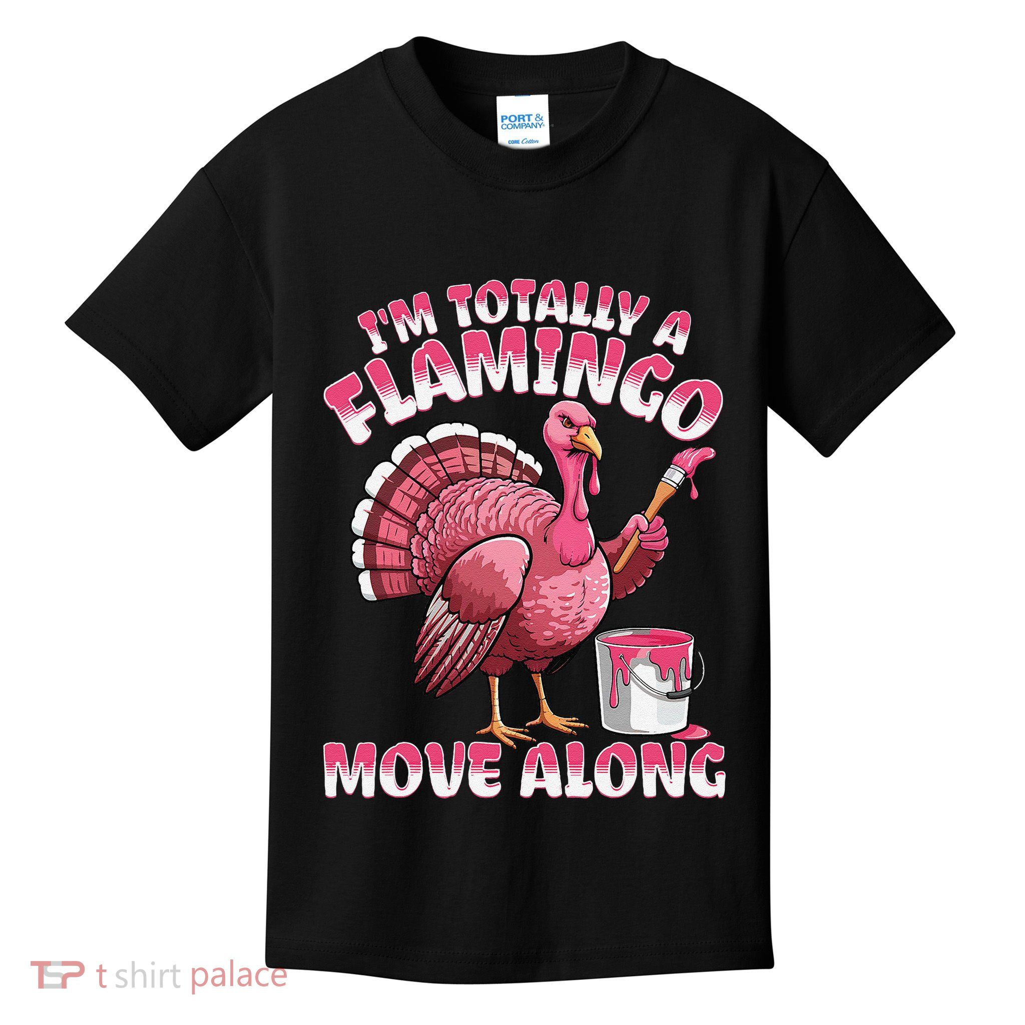 IM Totally A Flamingo Move Along Funny Thanksgiving Turkey Kids T-Shirt