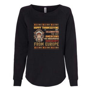 Indigenous Thanksgiving American Fed Undocumented Immigrants Womens California Wash Sweatshirt