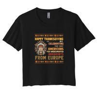 Indigenous Thanksgiving American Fed Undocumented Immigrants Women's Crop Top Tee