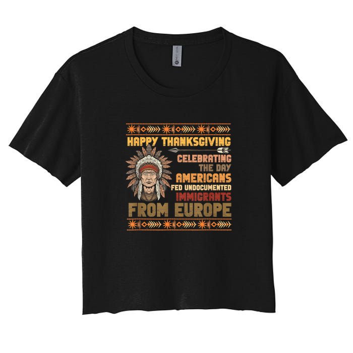 Indigenous Thanksgiving American Fed Undocumented Immigrants Women's Crop Top Tee