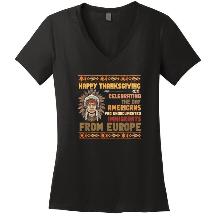 Indigenous Thanksgiving American Fed Undocumented Immigrants Women's V-Neck T-Shirt