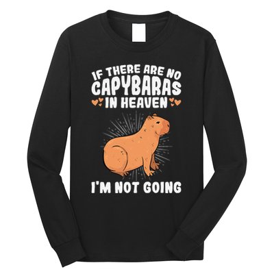if there are no capybaras capybara  Rodent Lover  Long Sleeve Shirt