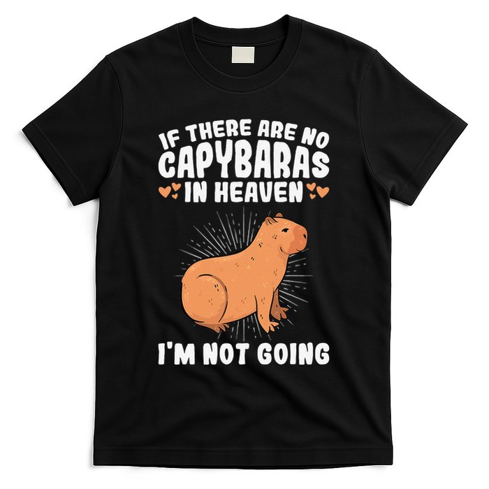 if there are no capybaras capybara  Rodent Lover  T-Shirt