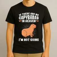 if there are no capybaras capybara  Rodent Lover  T-Shirt
