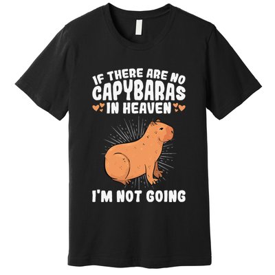 if there are no capybaras capybara  Rodent Lover  Premium T-Shirt
