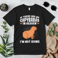 if there are no capybaras capybara  Rodent Lover  Premium T-Shirt