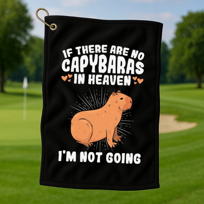 if there are no capybaras capybara  Rodent Lover  Golf Towel
