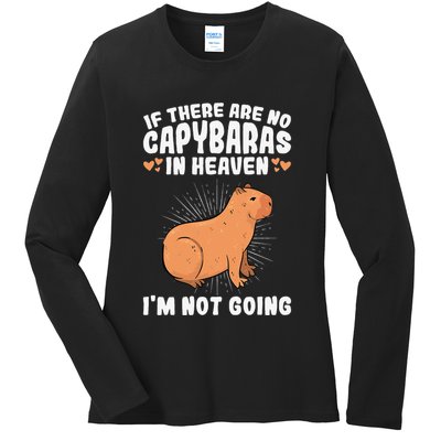 if there are no capybaras capybara  Rodent Lover  Ladies Long Sleeve Shirt