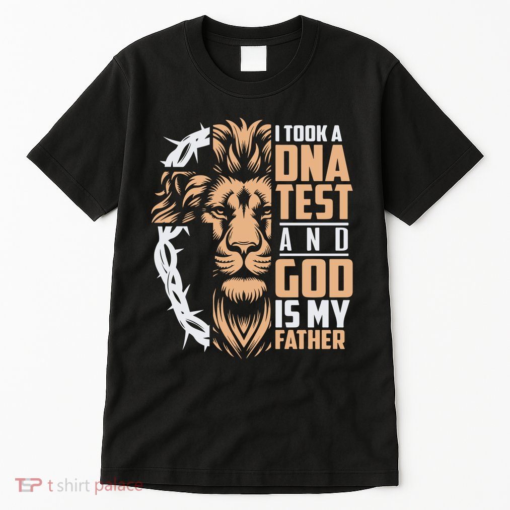 I Took A Dna Test God Is My Father Tall T-Shirt