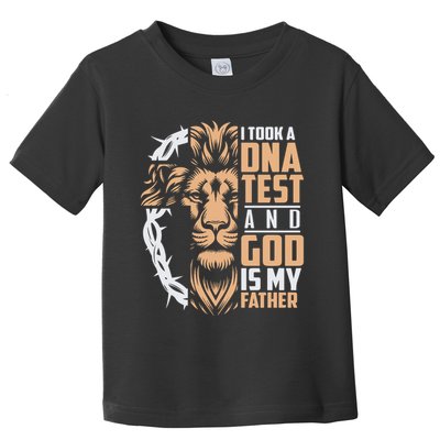 I Took A Dna Test God Is My Father Toddler T-Shirt