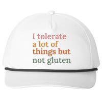 I Tolerate A Lot Of Things But Not Gluten Snapback Five-Panel Rope Hat