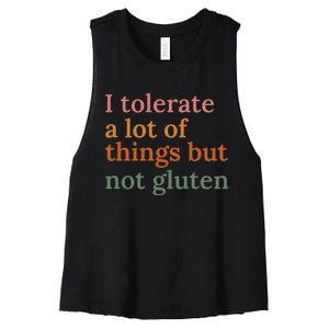 I Tolerate A Lot Of Things But Not Gluten Women's Racerback Cropped Tank