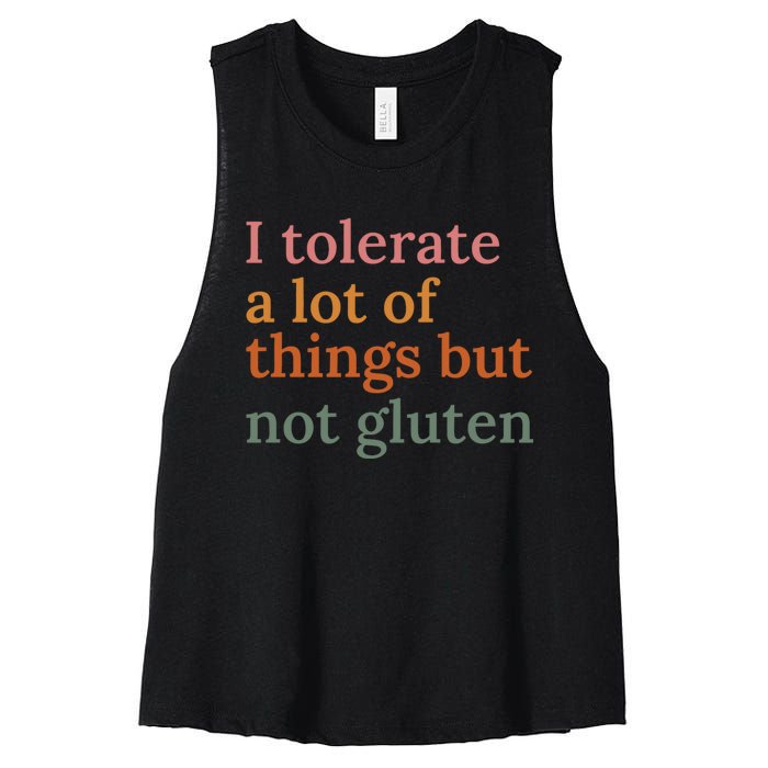 I Tolerate A Lot Of Things But Not Gluten Women's Racerback Cropped Tank