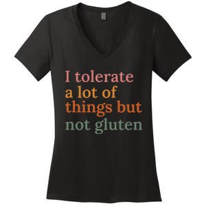 I Tolerate A Lot Of Things But Not Gluten Women's V-Neck T-Shirt