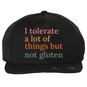 I Tolerate A Lot Of Things But Not Gluten Wool Snapback Cap