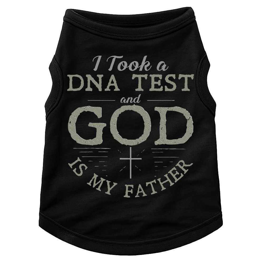 I Took A DNA Test And God Is My Father Funny Christian Doggie Tank