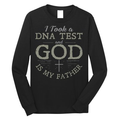 I Took A DNA Test And God Is My Father Funny Christian Long Sleeve Shirt