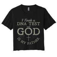 I Took A DNA Test And God Is My Father Funny Christian Women's Crop Top Tee
