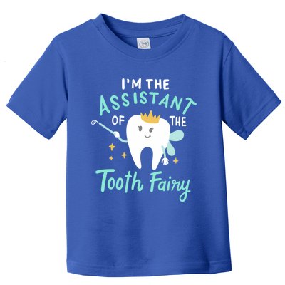 Im The Assistant Of The Tooth Fairy Gift Toddler T-Shirt