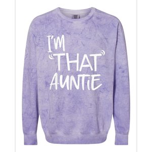 I'm That Auntie Funny Best Aunt Tee Colorblast Crewneck Sweatshirt