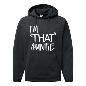 I'm That Auntie Funny Best Aunt Tee Performance Fleece Hoodie