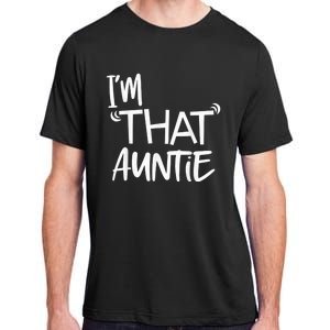 I'm That Auntie Funny Best Aunt Tee Adult ChromaSoft Performance T-Shirt