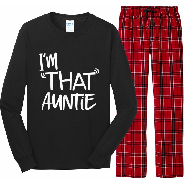 I'm That Auntie Funny Best Aunt Tee Long Sleeve Pajama Set