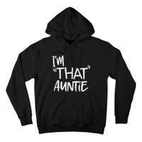 I'm That Auntie Funny Best Aunt Tee Tall Hoodie