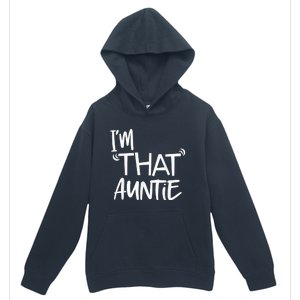 I'm That Auntie Funny Best Aunt Tee Urban Pullover Hoodie