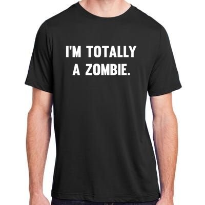 I'm Totally A Zombie Adult ChromaSoft Performance T-Shirt