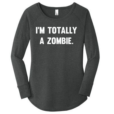 I'm Totally A Zombie Women's Perfect Tri Tunic Long Sleeve Shirt