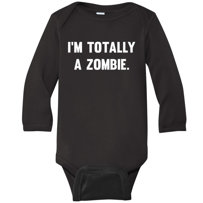 I'm Totally A Zombie Baby Long Sleeve Bodysuit