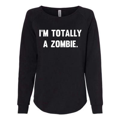 I'm Totally A Zombie Womens California Wash Sweatshirt