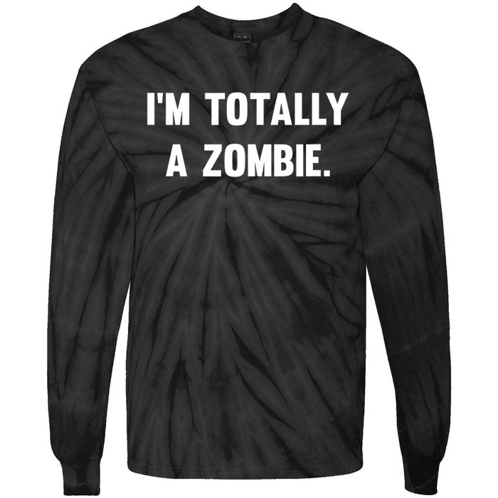 I'm Totally A Zombie Tie-Dye Long Sleeve Shirt